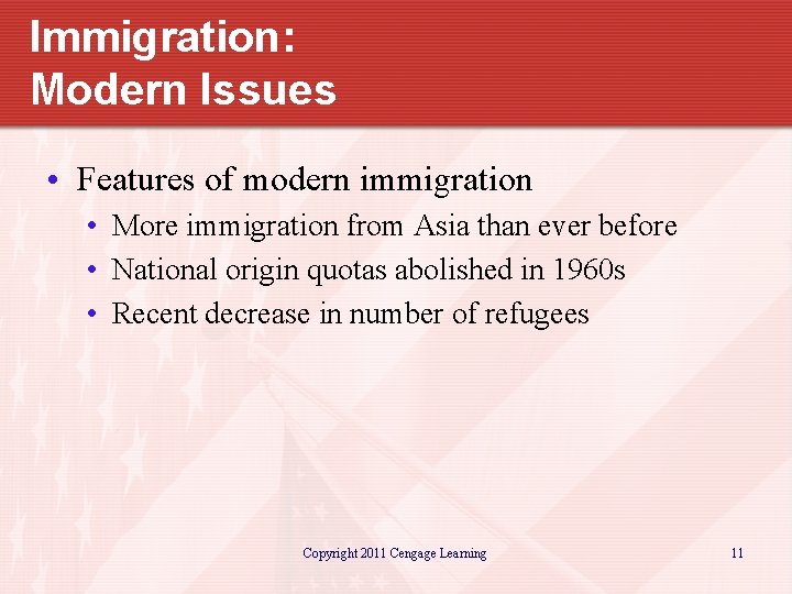 Immigration: Modern Issues • Features of modern immigration • More immigration from Asia than