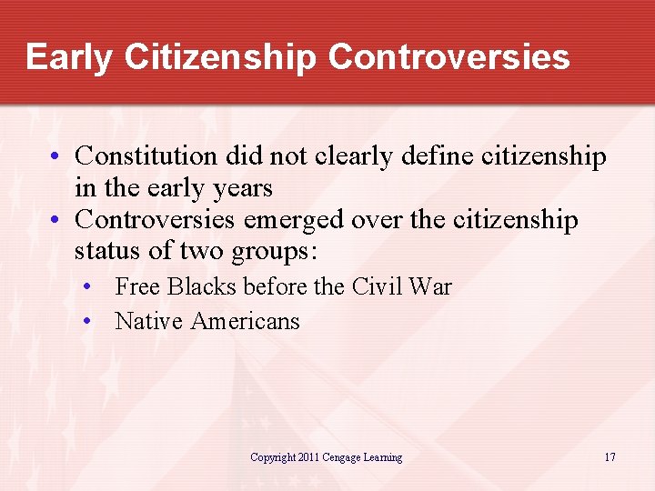 Early Citizenship Controversies • Constitution did not clearly define citizenship in the early years