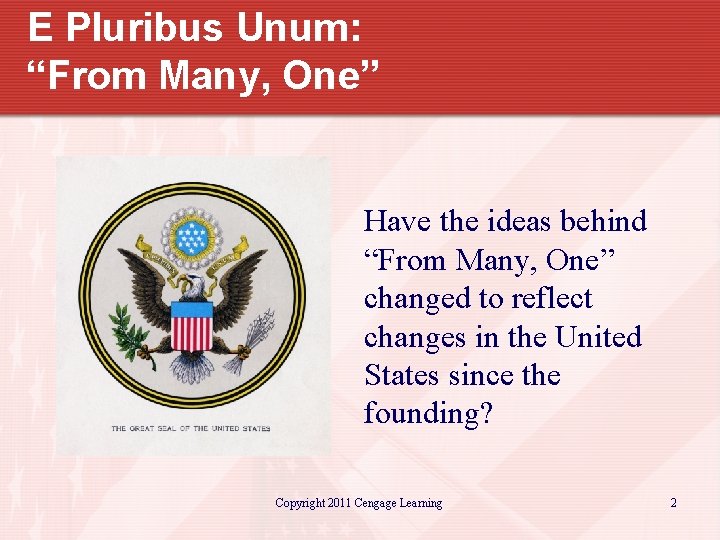 E Pluribus Unum: “From Many, One” Have the ideas behind “From Many, One” changed