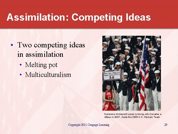 Assimilation: Competing Ideas • Two competing ideas in assimilation • Melting pot • Multiculturalism