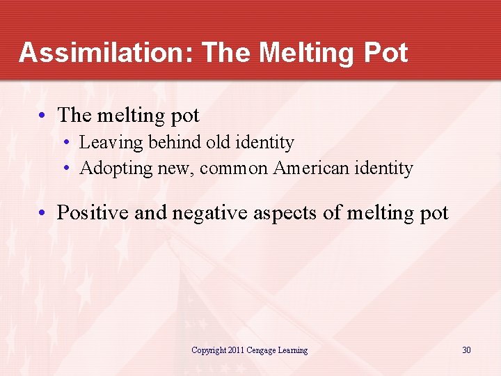 Assimilation: The Melting Pot • The melting pot • Leaving behind old identity •