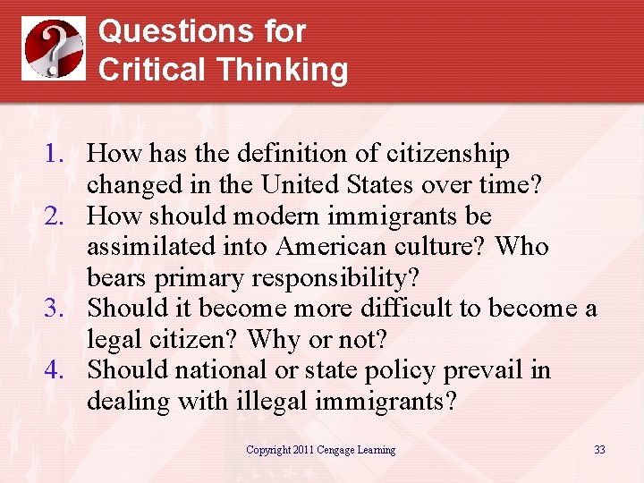 Questions for Critical Thinking 1. How has the definition of citizenship changed in the