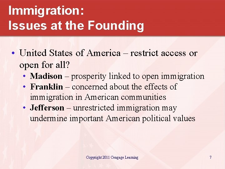 Immigration: Issues at the Founding • United States of America – restrict access or