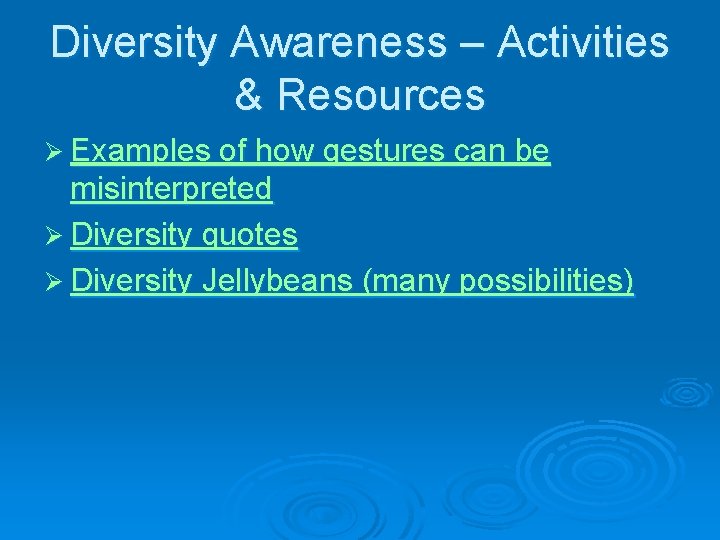 Diversity Awareness – Activities & Resources Ø Examples of how gestures can be misinterpreted