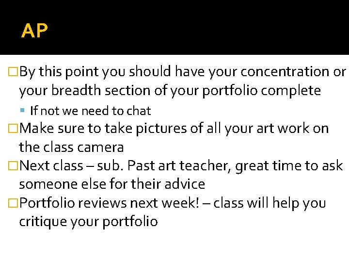 AP �By this point you should have your concentration or your breadth section of