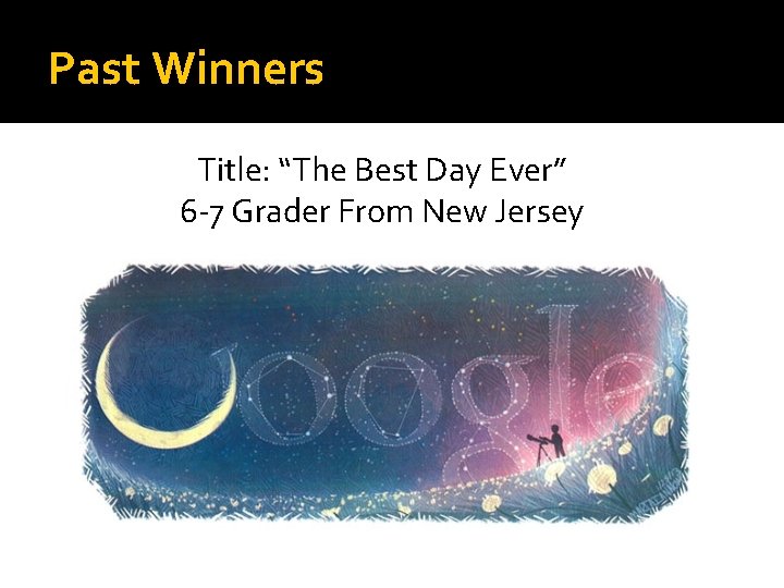Past Winners Title: “The Best Day Ever” 6 -7 Grader From New Jersey 