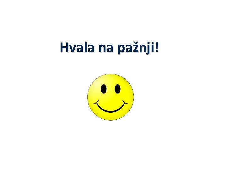 Hvala na pažnji! 