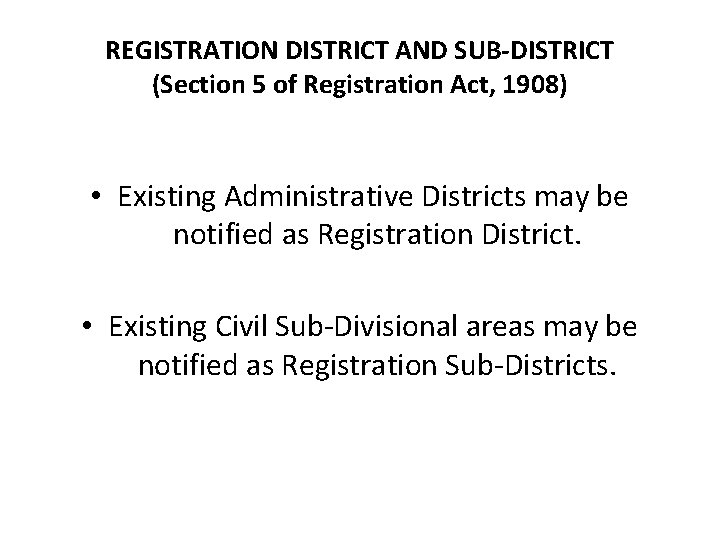 REGISTRATION DISTRICT AND SUB-DISTRICT (Section 5 of Registration Act, 1908) • Existing Administrative Districts