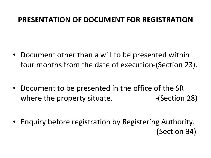 PRESENTATION OF DOCUMENT FOR REGISTRATION • Document other than a will to be presented