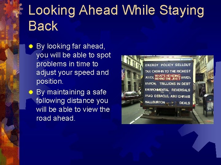 Looking Ahead While Staying Back By looking far ahead, you will be able to Looking Ahead While Staying Back By looking far ahead, you will be able to