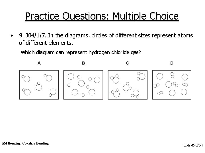 Practice Questions: Multiple Choice • 9. J 04/1/7. In the diagrams, circles of different