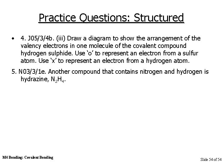 Practice Questions: Structured • 4. J 05/3/4 b. (iii) Draw a diagram to show