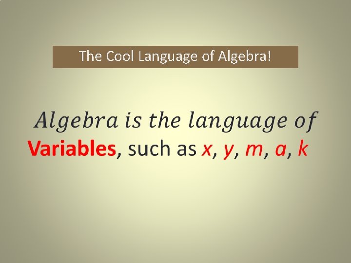 The Cool Language of Algebra! 