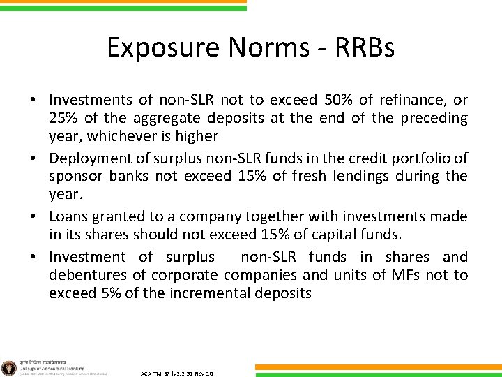 Exposure Norms - RRBs • Investments of non-SLR not to exceed 50% of refinance,