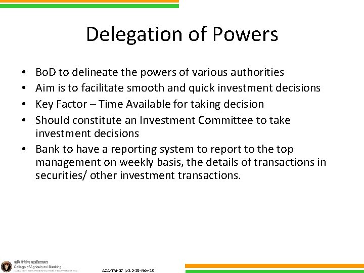 Delegation of Powers Bo. D to delineate the powers of various authorities Aim is