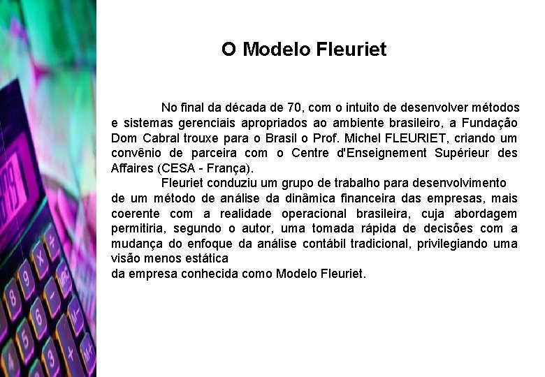 O Modelo Fleuriet No final da década de 70, com o intuito de desenvolver