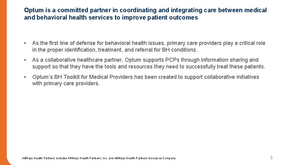 Optum is a committed partner in coordinating and integrating care between medical and behavioral