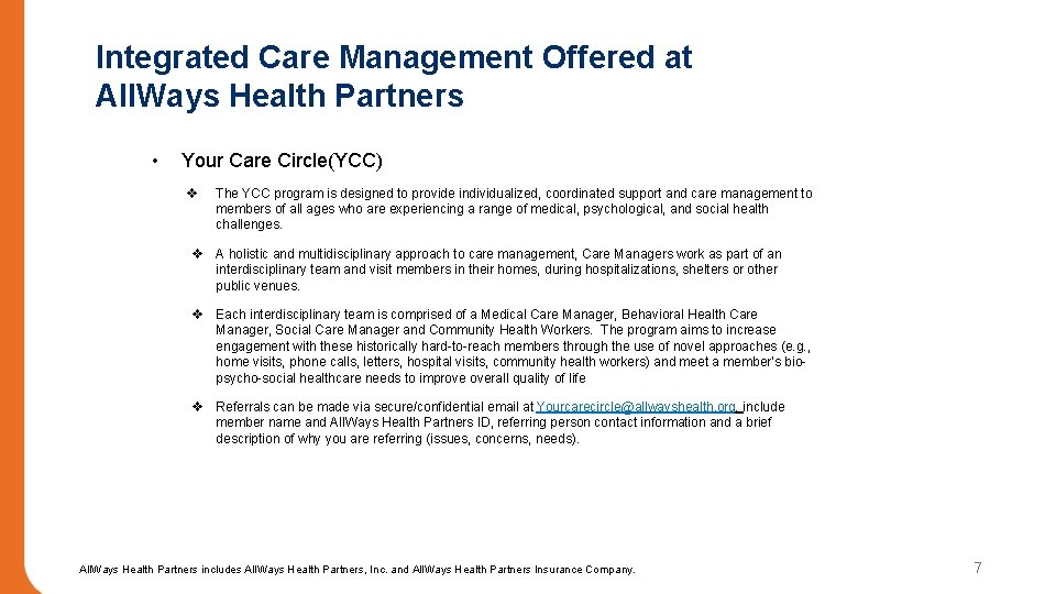 Integrated Care Management Offered at All. Ways Health Partners • Your Care Circle(YCC) v