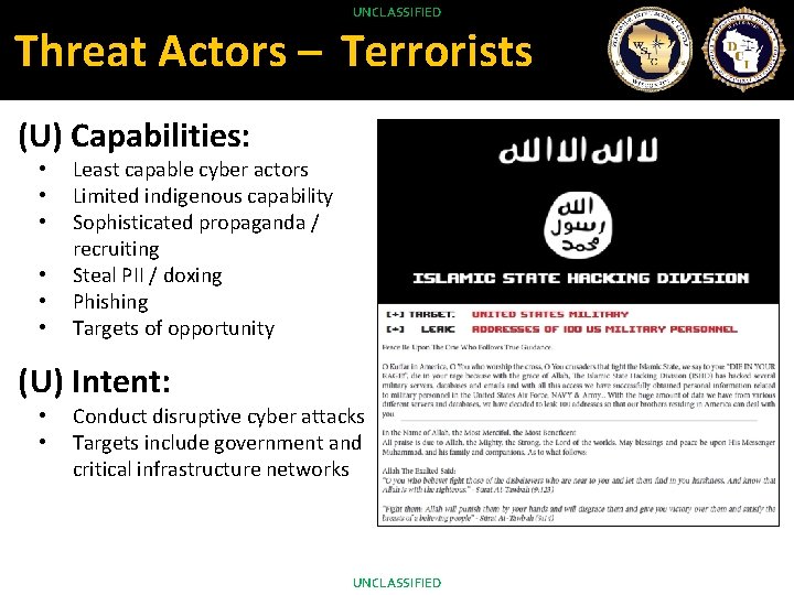 He is available today for the track. UNCLASSIFIED Threat Actors – Terrorists (U) Capabilities: