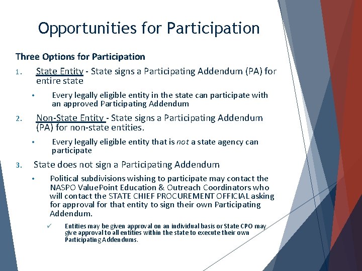 Opportunities for Participation Three Options for Participation 1. State Entity - State signs a