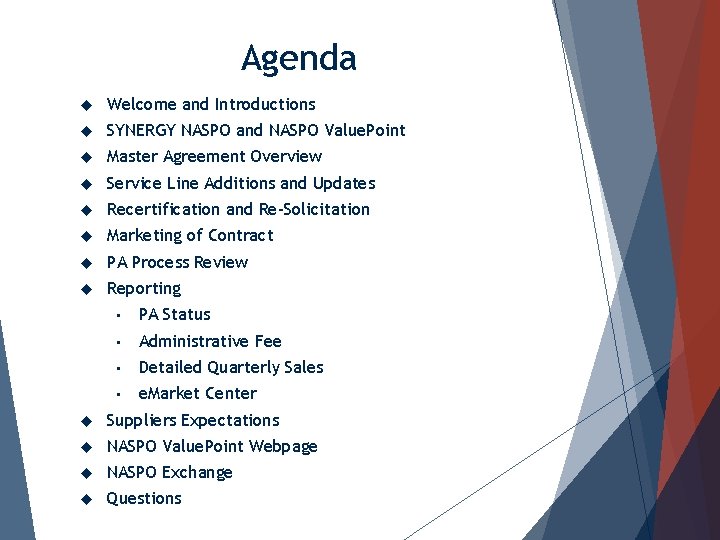 Agenda Welcome and Introductions SYNERGY NASPO and NASPO Value. Point Master Agreement Overview Service