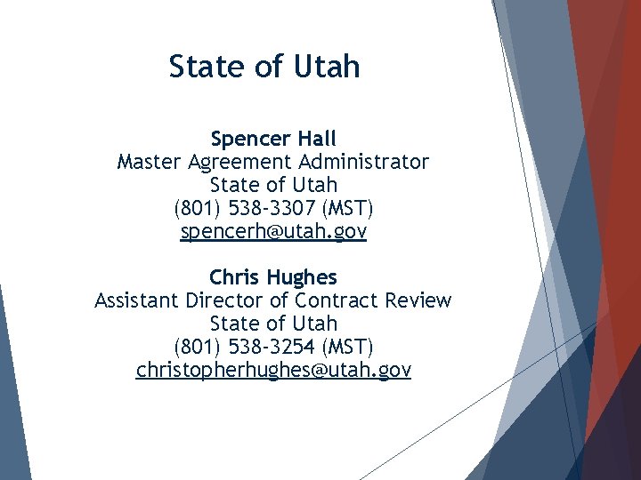 State of Utah Spencer Hall Master Agreement Administrator State of Utah (801) 538 -3307