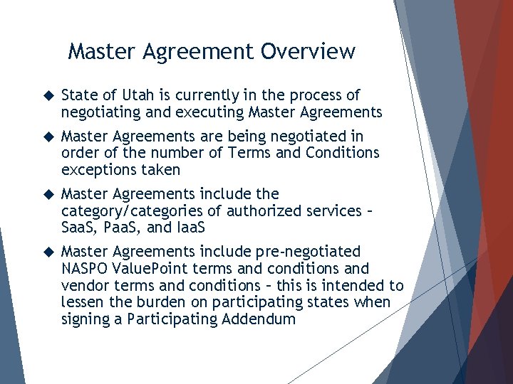 Master Agreement Overview State of Utah is currently in the process of negotiating and