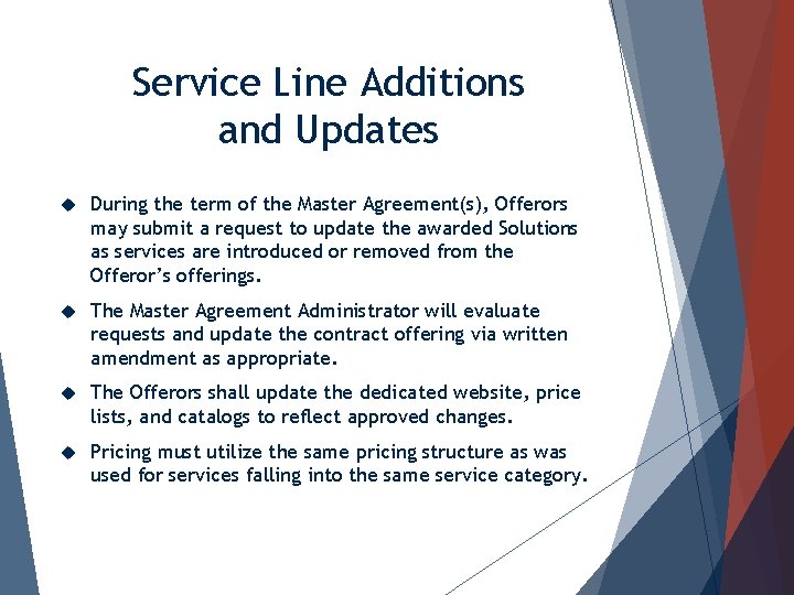 Service Line Additions and Updates During the term of the Master Agreement(s), Offerors may