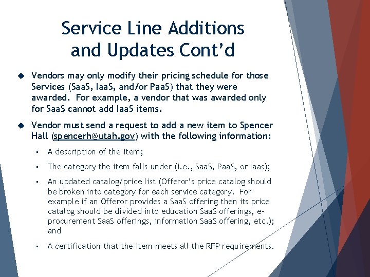 Service Line Additions and Updates Cont’d Vendors may only modify their pricing schedule for