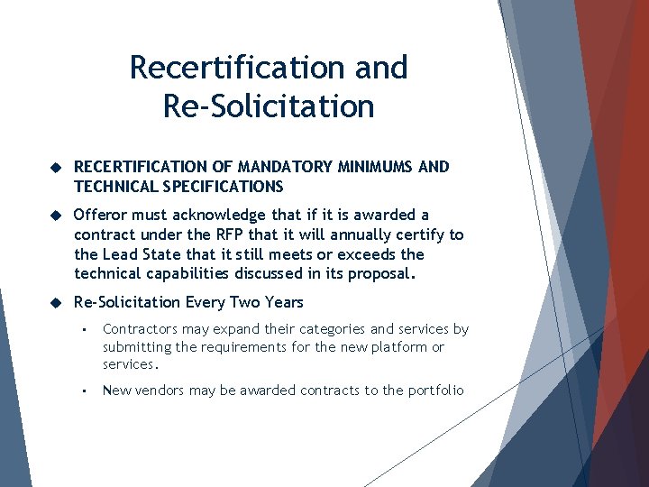 Recertification and Re-Solicitation RECERTIFICATION OF MANDATORY MINIMUMS AND TECHNICAL SPECIFICATIONS Offeror must acknowledge that