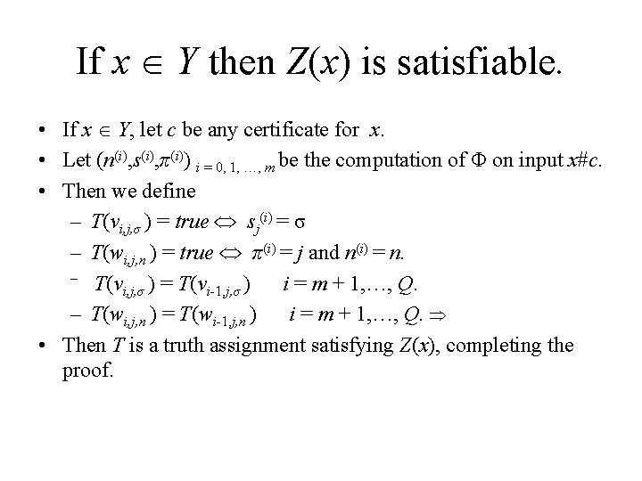 If x Y then Z(x) is satisfiable. • If x Y, let c be