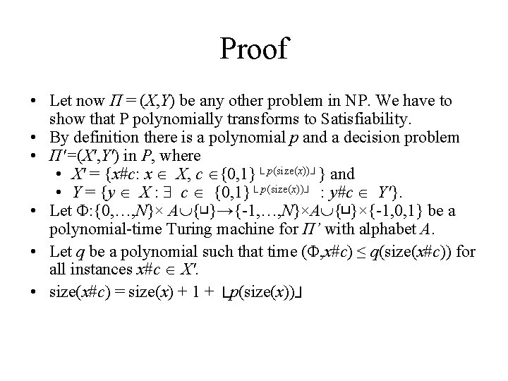 Proof • Let now Π = (X, Y) be any other problem in NP.