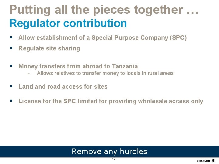 Putting all the pieces together … Regulator contribution § Allow establishment of a Special
