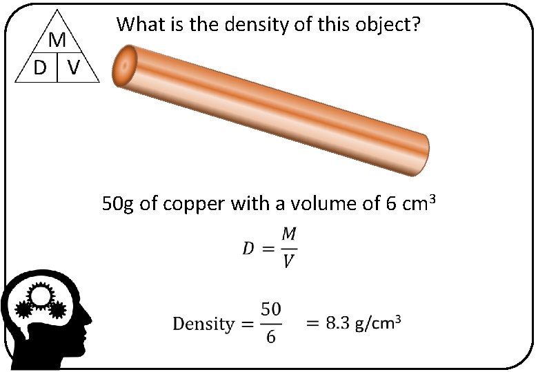 What is the density of this object? 50 g of copper with a volume