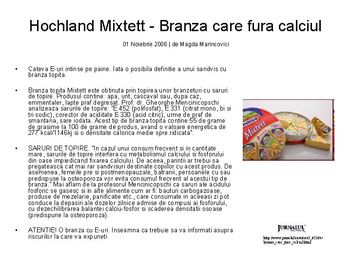 Hochland Mixtett - Branza care fura calciul 01 Noiebrie 2006 | de Magda Marincovici