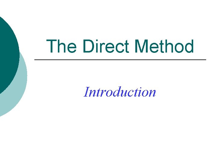 The Direct Method Introduction 