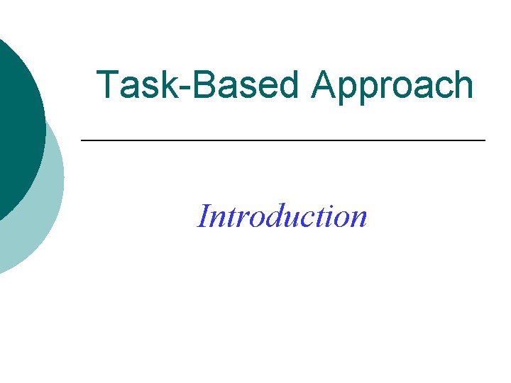 Task-Based Approach Introduction 