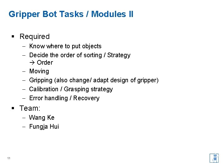 Gripper Bot Tasks / Modules II § Required – Know where to put objects