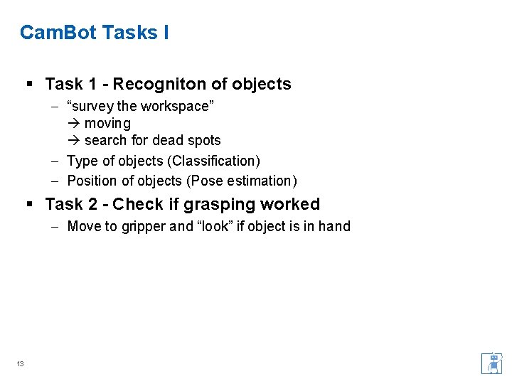 Cam. Bot Tasks I § Task 1 - Recogniton of objects – “survey the