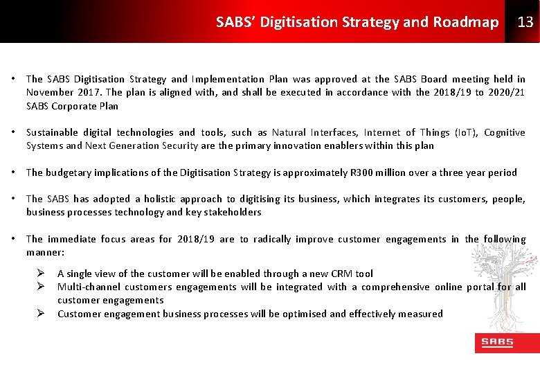 SABS’ Digitisation Strategy and Roadmap 13 • The SABS Digitisation Strategy and Implementation Plan