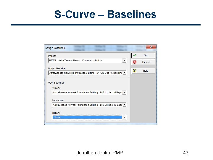 S-Curve – Baselines Jonathan Japka, PMP 43 