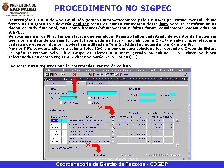 PROCEDIMENTO NO SIGPEC Observação: Os RFs da Aba Geral são gerados automaticamente pela PRODAM