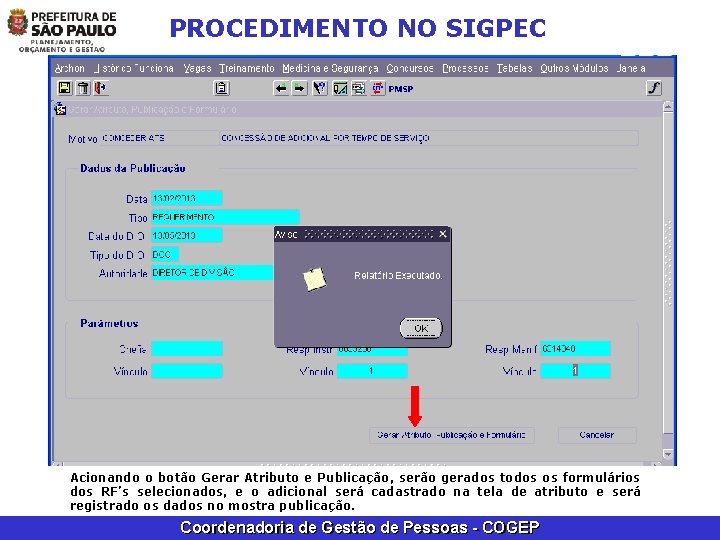 PROCEDIMENTO NO SIGPEC Acionando o botão Gerar Atributo e Publicação, serão gerados todos os