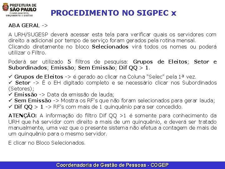 PROCEDIMENTO NO SIGPEC x ABA GERAL -> A URH/SUGESP deverá acessar esta tela para