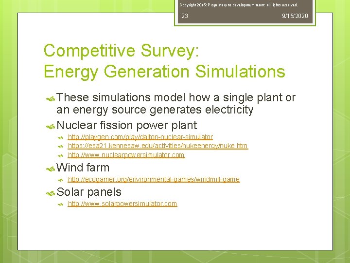 Copyright 2015; Proprietary to development team; all rights reserved. 23 9/15/2020 Competitive Survey: Energy