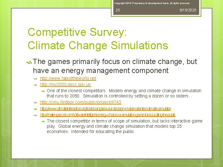 Copyright 2015; Proprietary to development team; all rights reserved. 25 9/15/2020 Competitive Survey: Climate