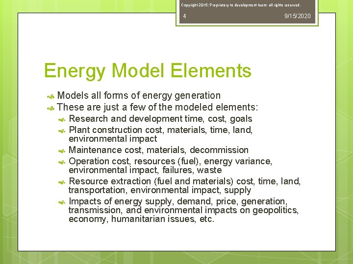 Copyright 2015; Proprietary to development team; all rights reserved. 4 9/15/2020 Energy Model Elements