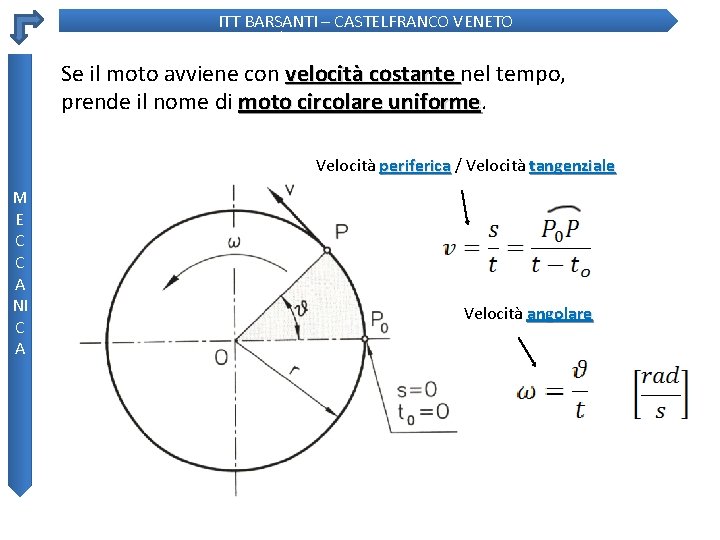 ITT BARSANTI – CASTELFRANCO VENETO Se il moto avviene con velocità costante nel tempo,