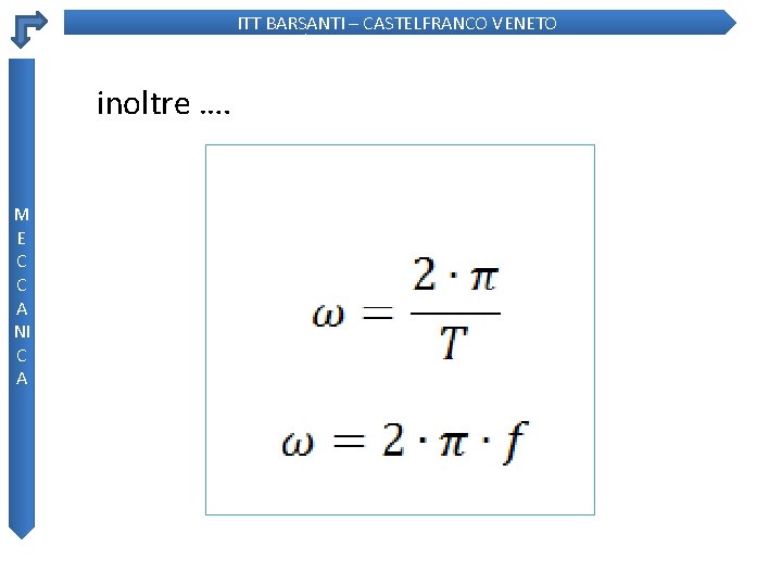 ITT BARSANTI – CASTELFRANCO VENETO inoltre …. M E C C A NI C