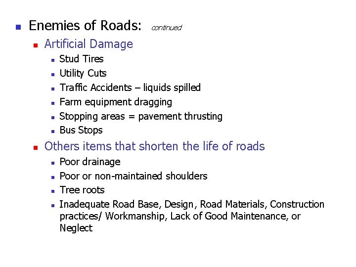 n Enemies of Roads: n Artificial Damage n n n n continued Stud Tires